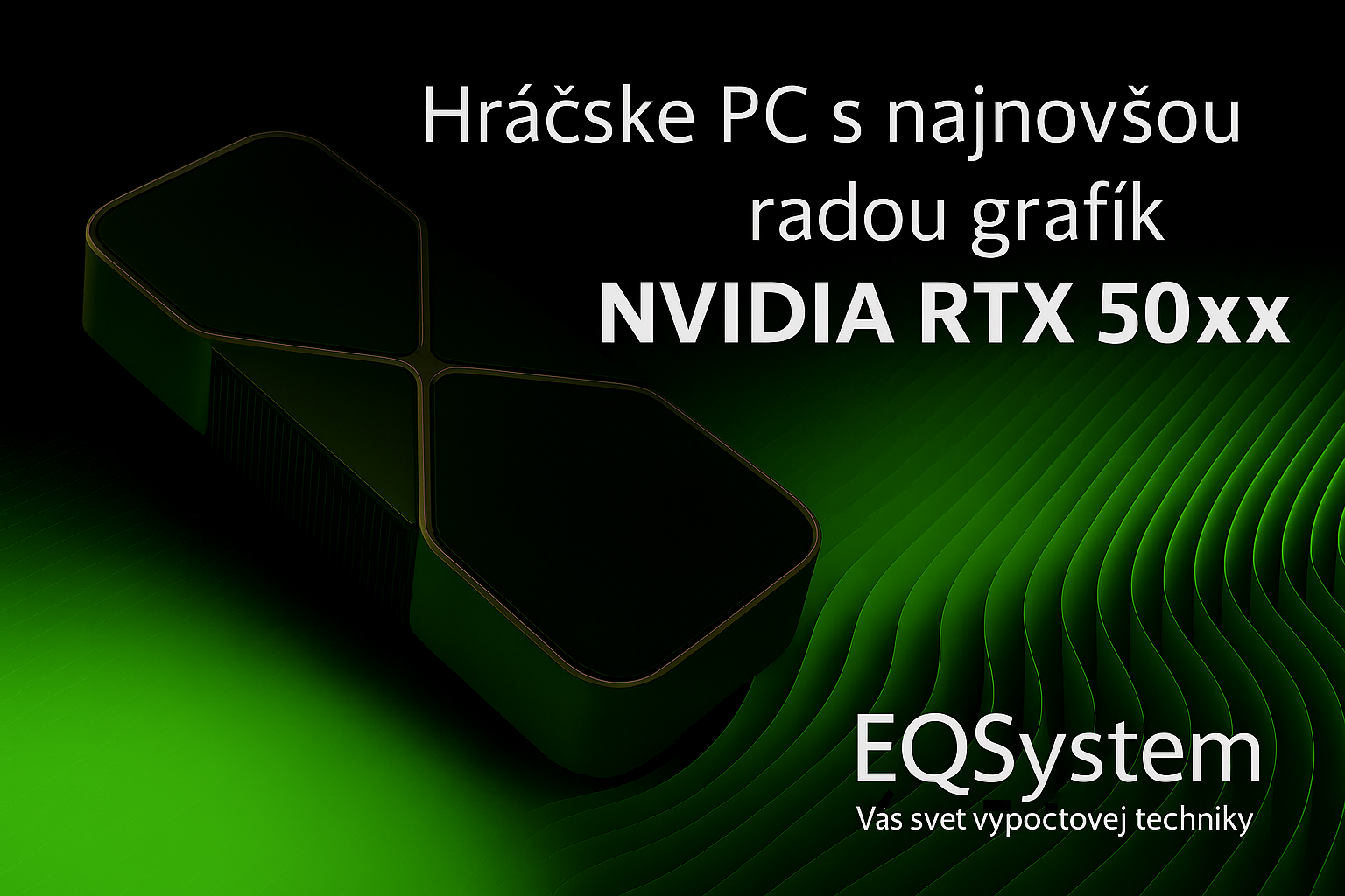 NVIDIA RTX 50 Series – Výkon pre každého