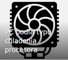 PC podľa typu chladenia procesora