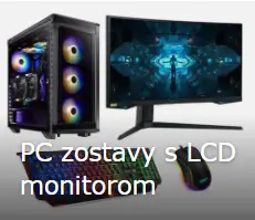 PC zostavy s LCD monitorom